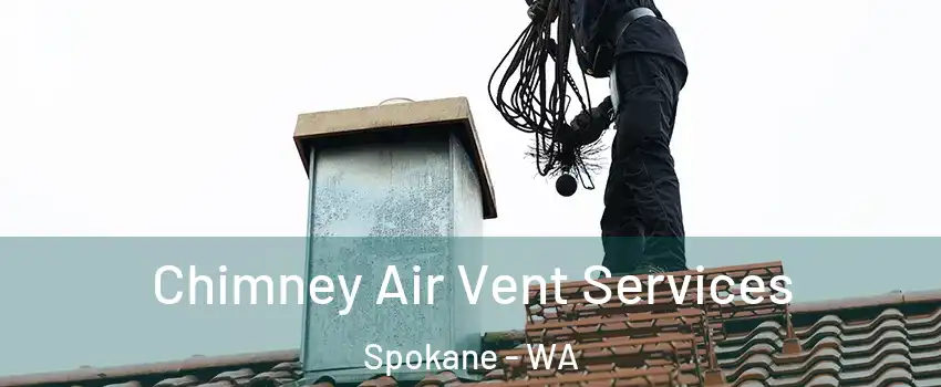  Chimney Air Vent Services Spokane - WA