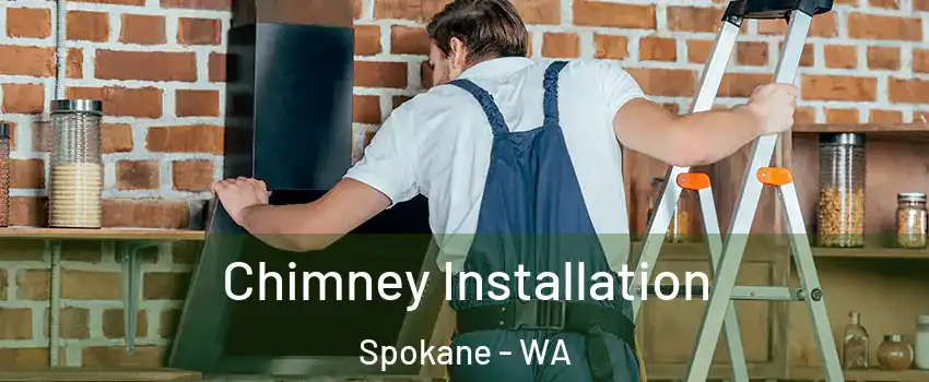  Chimney Installation Spokane - WA