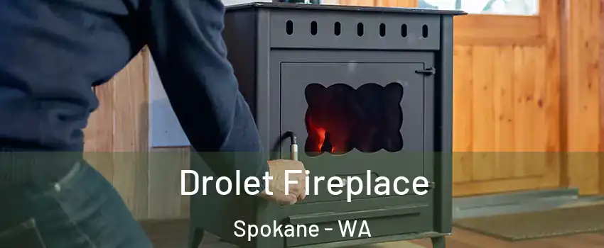  Drolet Fireplace Spokane - WA