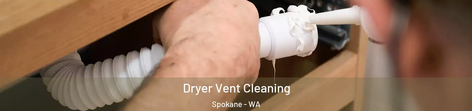  Dryer Vent Cleaning Spokane - WA
