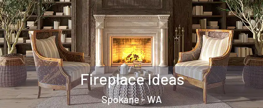  Fireplace Ideas Spokane - WA