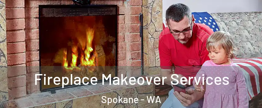  Fireplace Makeover Services Spokane - WA