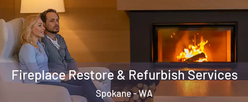  Fireplace Restore & Refurbish Services Spokane - WA