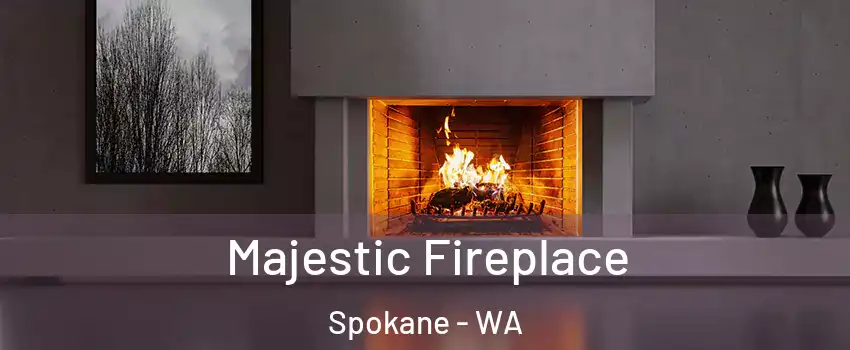  Majestic Fireplace Spokane - WA