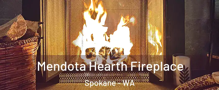  Mendota Hearth Fireplace Spokane - WA