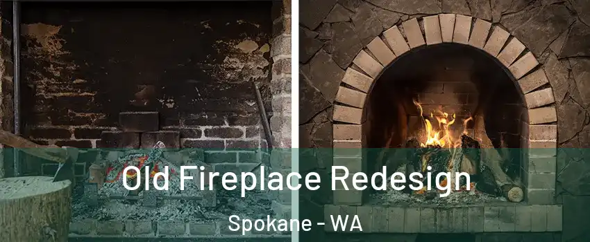  Old Fireplace Redesign Spokane - WA