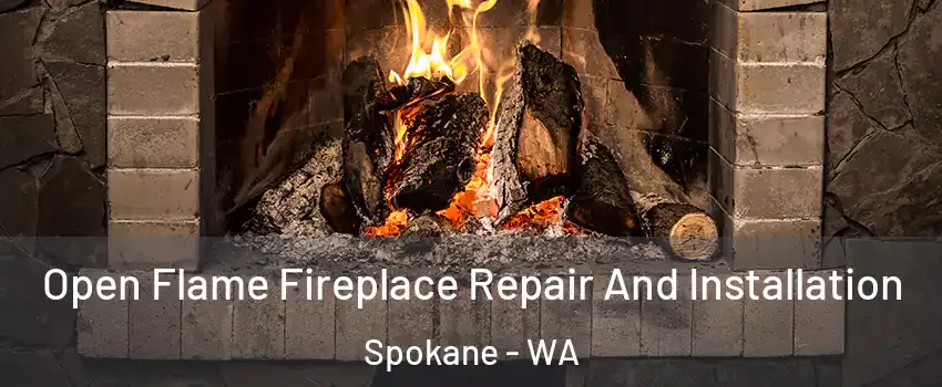  Open Flame Fireplace Repair And Installation Spokane - WA
