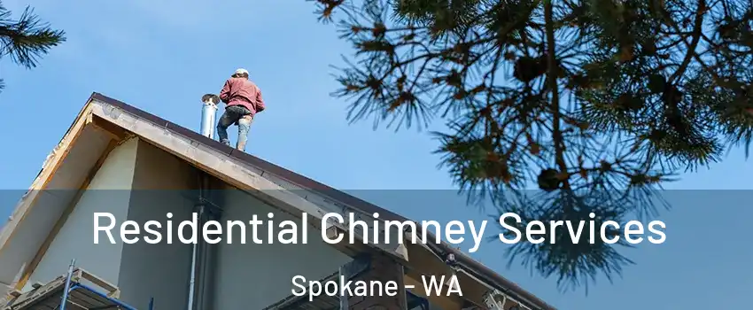  Residential Chimney Services Spokane - WA
