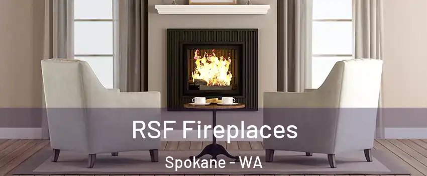  RSF Fireplaces Spokane - WA