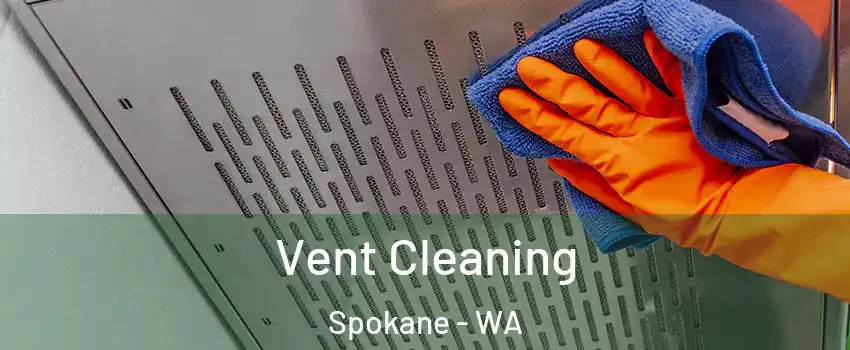  Vent Cleaning Spokane - WA