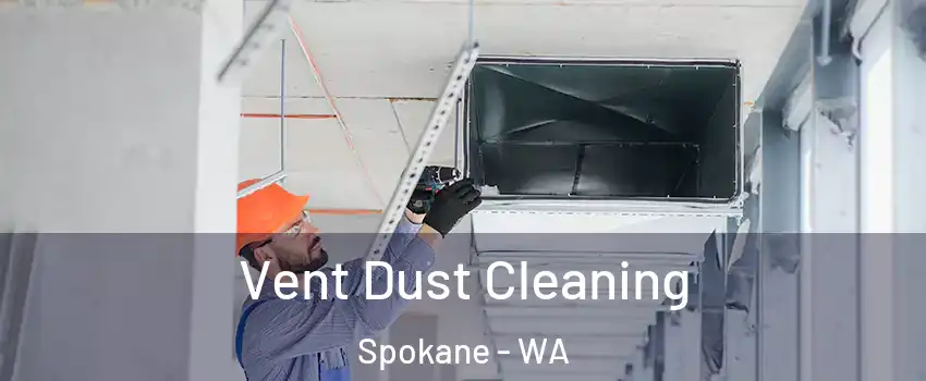  Vent Dust Cleaning Spokane - WA