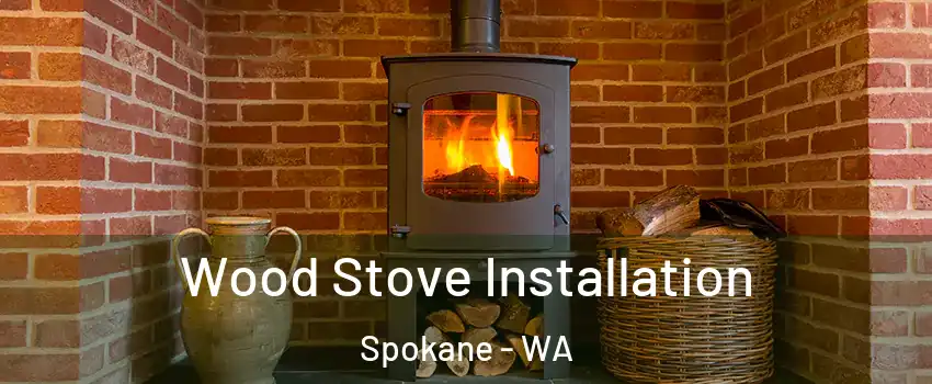 Wood Stove Installation Spokane - WA