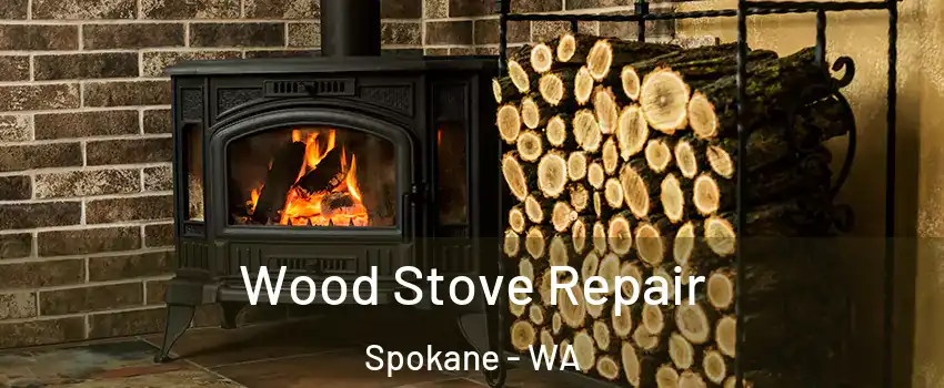  Wood Stove Repair Spokane - WA